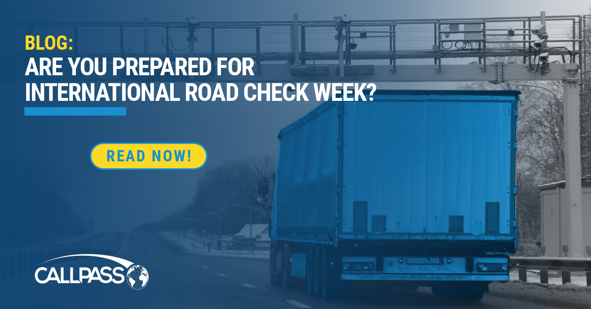 Are You Prepared for International Road Check Week? CallPass